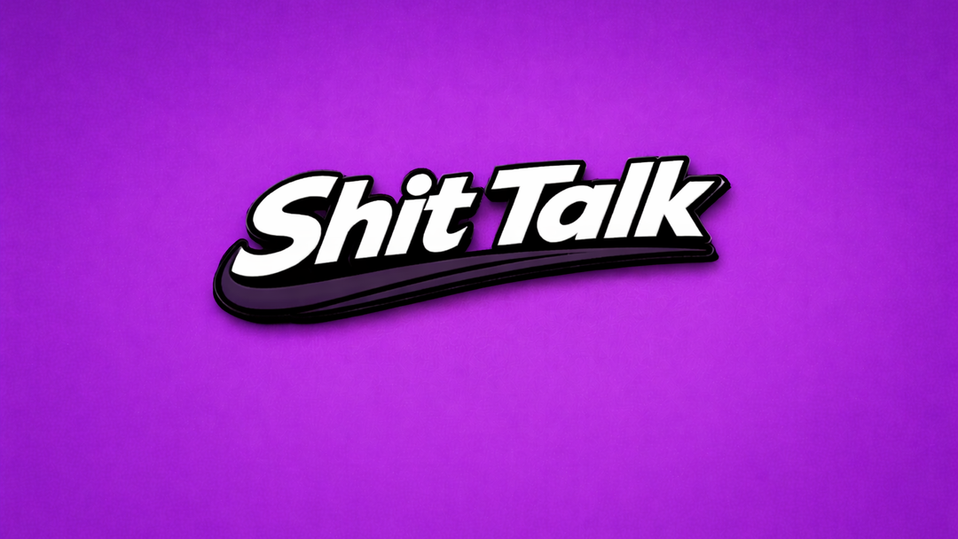 Shit talk